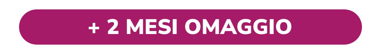 2 mesi omaggio